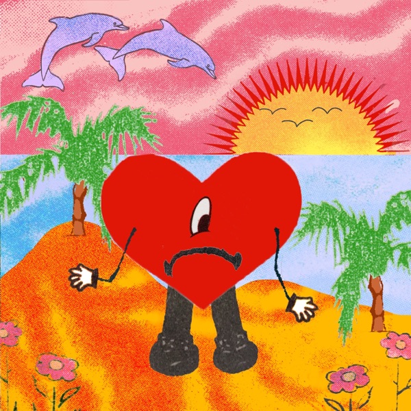Un Verano Sin Ti — Bad Bunny